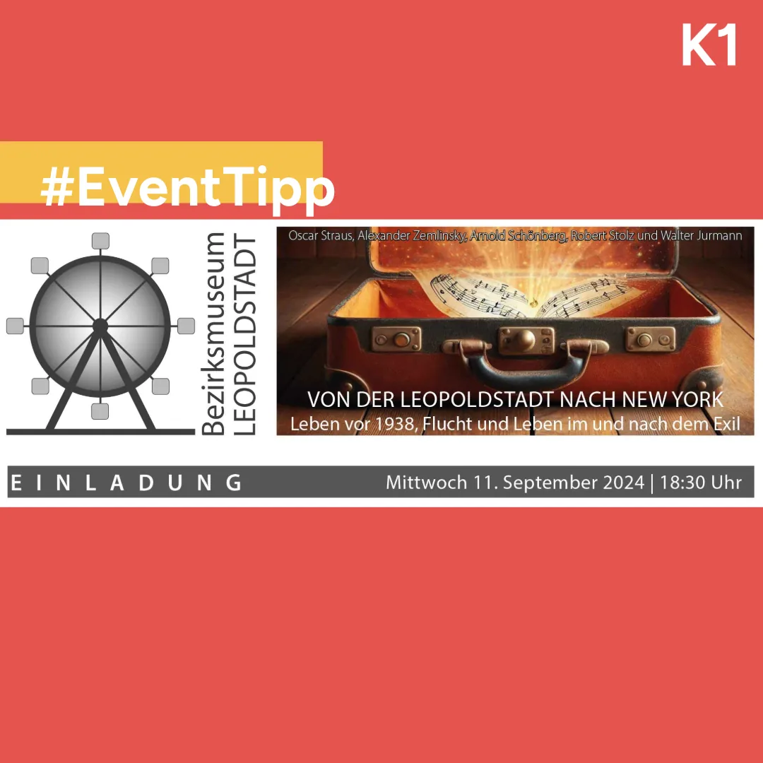 Veranstaltungstipp: 11.09. – Konzert zur Eröffnung der Sonderausstellung „Von der Leopoldstadt nach New York“, Bezirksmuseum Leopoldstadt